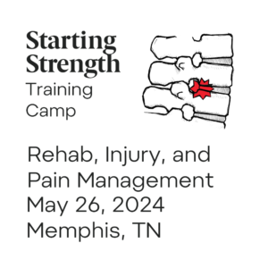 starting strength rehab and pain management training camp